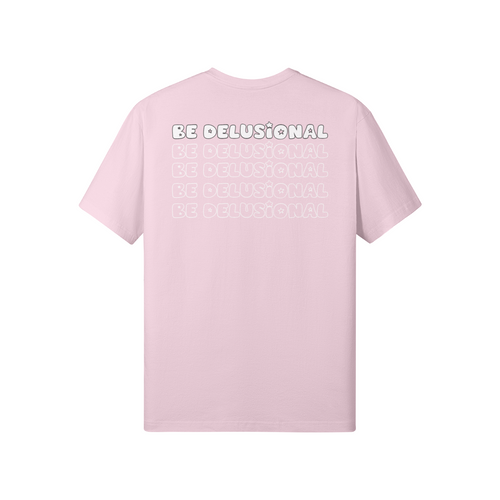 BE DELUSIONAL — First Drop Tee Preorder
